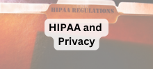 Close-up of a file folder labeled "HIPAA Regulations," with the text "HIPAA and Privacy" displayed. 