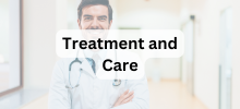 Healthcare provider standing in a medical setting with arms crossed, with the text "Treatment and Care" displayed.