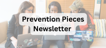 Prevention Pieces Newsletter