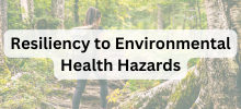 Resiliency to Environmental Health Hazards Quick Link.png