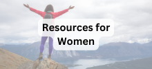  Woman standing on a mountain with arms raised overlooking a scenic landscape, with the text "Resources for Women" displayed.