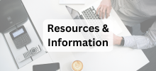 Person reviewing documents at a desk with a laptop and office supplies, with the text "Resources & Information" displayed.