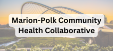 Cityscape with a large bridge in the background at sunset, with the text "Marion-Polk Community Health Collaborative" displayed.