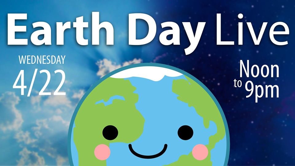 Earth Day Live Wed. 4/22